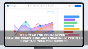 A computer screen displays colorful analytics graphs with the text: “Your year-end visual report: content planning for engaging reports to showcase your 2025 success and shape your 2026 content strategy.”.