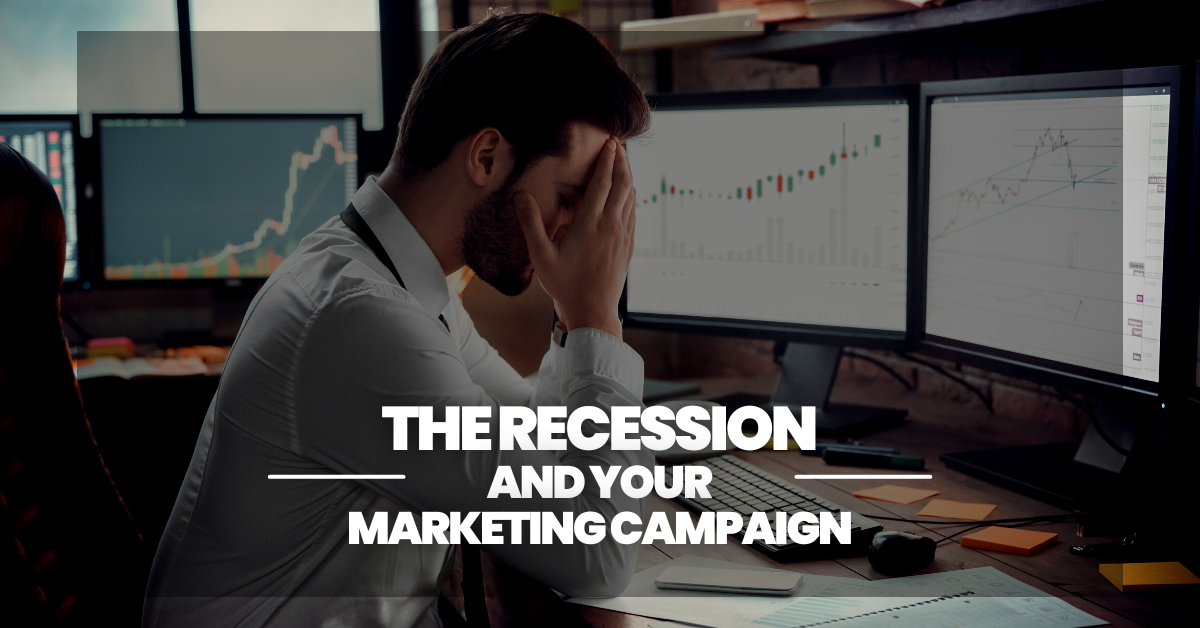 The Recession And Your Marketing Campaigns: 5 Ways To Update Your ...