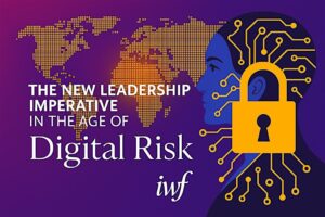 Illustration of a digital padlock over a human profile with circuit lines, world map background, and text: "The New Leadership Imperative in the Age of Digital Risk iwf." Showcasing new leadership in today’s era of digital risk.