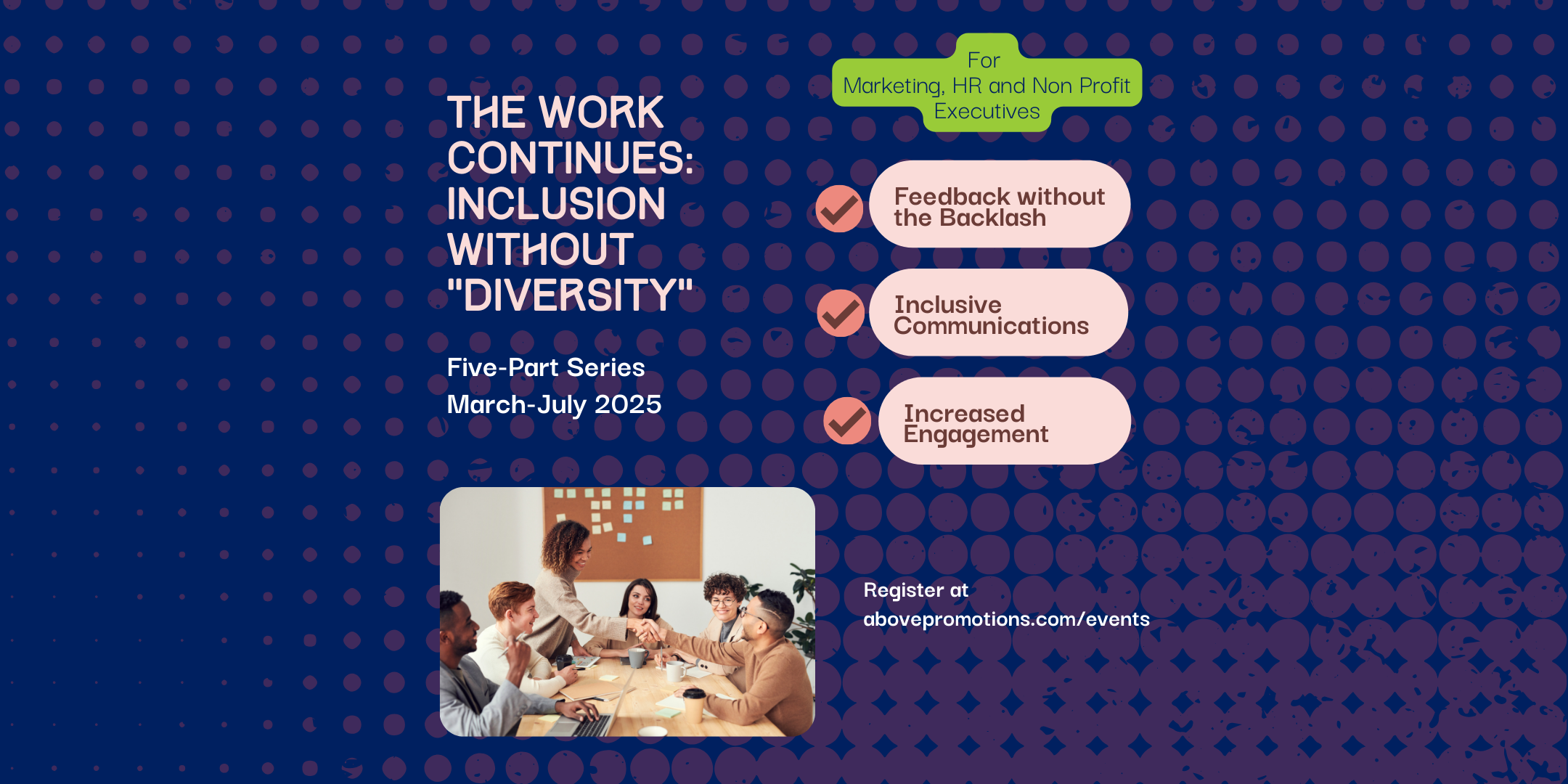 Promotional image for the "Diversity Series: The Work Continues" – a five-part journey exploring "Inclusion Without 'Diversity'," featuring a highlighted list and an office meeting scene. Series runs March-July 2025.