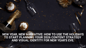Champagne bottle, glasses, cupcakes, and gold decorations on a black surface with text about content planning and visual identity for your 2026 content strategy this New Year's Eve.